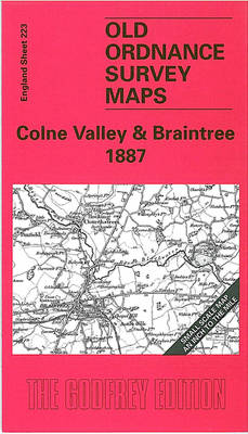 Colne Valley and Braintree 1887: One Inch Map 223 - Old Ordnance Survey Maps of England & Wales (Sheet map, folded)