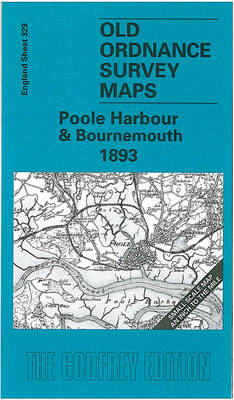 Poole Harbour and Bournemouth 1893: One Inch Map 329 - Old Ordnance Survey Maps of England & Wales (Sheet map, folded)