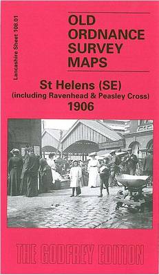 St.Helens (SE) 1906: Lancashire Sheet 108.01 - Old O.S. Maps of Lancashire (Sheet map, folded)