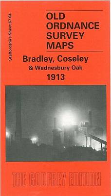 Bradley, Coseley and Wednesbury Oak 1913: Staffordshire Sheet 67.04b - Old O.S. Maps of Staffordshire (Sheet map, folded)