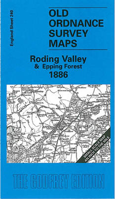 Roding Valley and Epping Forest 1886: One Inch Map 240 - Old Ordnance Survey Maps of England & Wales (Sheet map, folded)