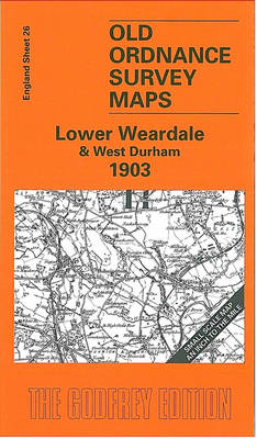 Lower Weardale and West Durham 1903: One Inch Sheet 026 - Old Ordnance Survey Maps - Inch to the Mile (Sheet map, folded)