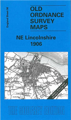 NE Lincolnshire 1906: One Inch Sheet 090 - Old Ordnance Survey Maps - Inch to the Mile (Sheet map, folded)