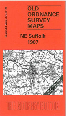 North East Suffolk 1907: One Inch Map 176 - Old Ordnance Survey Maps of England & Wales (Sheet map, folded)