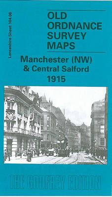 Manchester (NW) and Central Salford 1915: Lancashire Sheet 104.06 - Old O.S. Maps of Lancashire (Sheet map, folded)