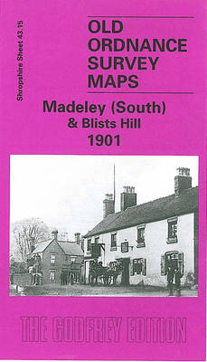 Madeley (South) & Blists Hill 1901: Madeley (south) and Blists Hill: Shropshire Sheet 43.15 - Old Ordnance Survey Maps of Shropshire (Sheet map, folded)