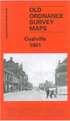 Coalville 1901: Leicestershire Sheet 23.04 - Old O.S. Maps of Leicestershire (Sheet map, folded)