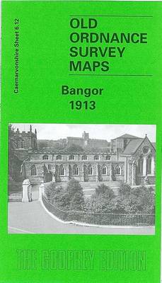 Bangor 1913: Caernarvonshire Sheet 6.12 - Old O.S. Maps of Caernarvonshire (Sheet map, folded)