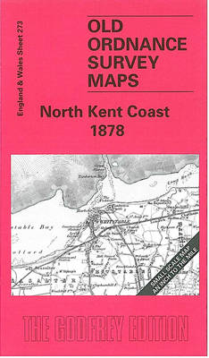 North Kent Coast 1878: One Inch Map 273 - Old O.S. Maps of England and Wales (Sheet map, folded)