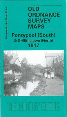 Pontypool (South) and Griffithstown (North) 1917: Monmouthshire Sheet 23.03 - Old O.S. Maps of Monmouthshire (Sheet map, folded)