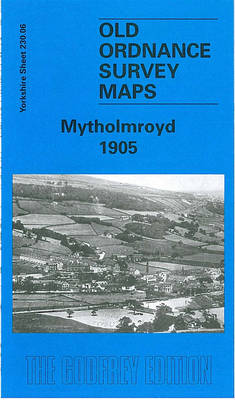 Mytholmroyd 1906: Yorkshire Sheet 230.06 - Old O.S. Maps of Yorkshire (Sheet map, folded)