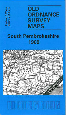 South Pembrokeshire 1909: One Inch Map 244 - Old O.S. Maps of England and Wales (Sheet map, folded)