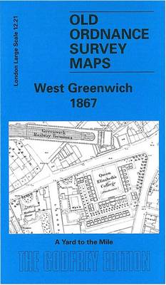 West Greenwich 1867: London Large Scale 12.21 - Old Ordnance Survey Maps of London - Yard to the Mile (Sheet map, folded)