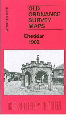 Cheddar 1902: Somerset Sheet 27.01 - Old O.S. Maps of Somerset (Sheet map, folded)
