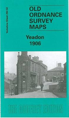 Yeadon 1906: Yorkshire Sheet 202.02 - Old O.S. Maps of Yorkshire (Sheet map, folded)