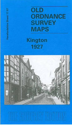 Kington 1927: Herefordshire Sheet 17.07 - Old O.S. Maps of Herefordshire (Sheet map, folded)