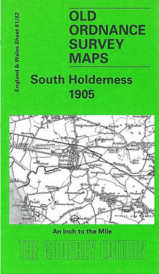 South Holderness 1905: One Inch Sheet 081 - Old Ordnance Survey Maps - Inch to the Mile (Sheet map, folded)