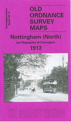 Nottingham (North) 1913: Nottinghamshire Sheet 38.14 - Old Ordnance Survey Maps of Nottinghamshire (Sheet map, folded)