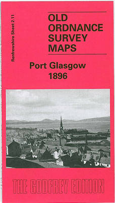 Port Glasgow 1896: Renfrewshire Sheet 2.11 (Sheet map)