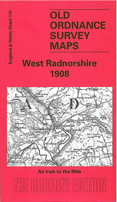West Radnorshire 1908: One Inch Sheet 179 - Old Ordnance Survey Maps - Inch to the Mile (Sheet map, folded)
