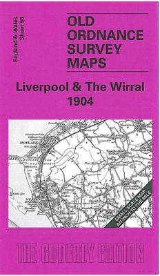 Liverpool and The Wirral 1904: One Inch Sheet 096 - Old Ordnance Survey Maps - Inch to the Mile (Sheet map, folded)