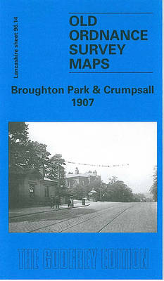 Broughton Park and Crumpsall 1907: Lancashire Sheet 96.14 - Old O.S. Maps of Lancashire (Sheet map, folded)