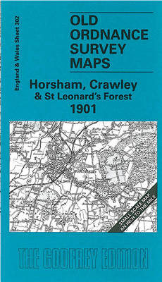 Horsham, Crawley and St. Leonards Forest 1901: One Inch Map 302 - Old Ordnance Survey Maps of England & Wales (Sheet map, folded)