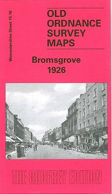 Bromsgrove 1926: Worcestershire Sheet 15.16 - Old Ordnance Survey Maps of Worcestershire (Sheet map, folded)