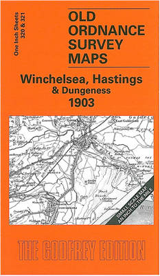 Winchelsea, Hastings and Dungeness 1903: One Inch Map 320 - Old Ordnance Survey Maps of England & Wales (Sheet map, folded)