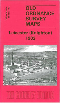 Leicester (Knighton) 1902: Leicestershire Sheet 37.03 - Old O.S. Maps of Leicestershire (Sheet map, folded)