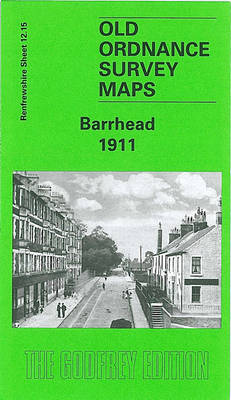 Barrhead 1911: Renfrewshire Sheet 12.15 - Old Ordnance Survey Maps of Renfrewshire (Sheet map, folded)