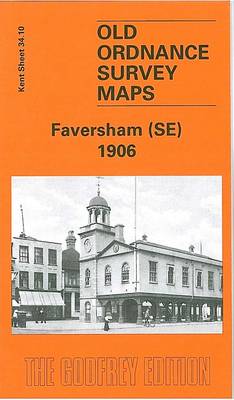 Faversham (SE) 1906: Kent Sheet 34.10 - Old O.S. Maps of Kent (Sheet map, folded)