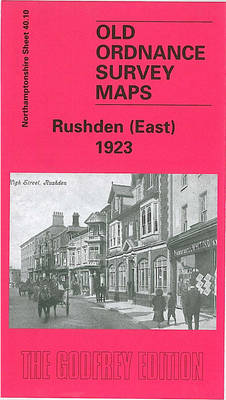 Rushden East 1923: Northamptonshire Sheet 40.10 - Old Ordnance Survey Maps of Northamptonshire (Sheet map, folded)