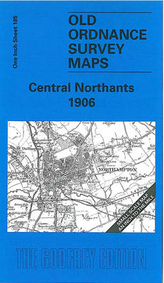 Central Northants 1906: One Inch Sheet 185 - Old Ordnance Survey Maps - Inch to the Mile (Sheet map, folded)