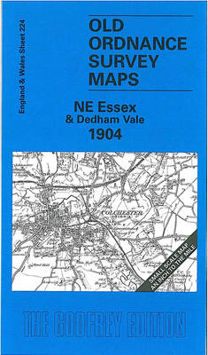 NE Essex and Dedham Vale 1904: One Inch Sheet 224 - Old Ordnance Survey Maps - Inch to the Mile (Sheet map, folded)
