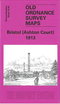 Bristol (Ashton Court) 1913: Gloucestershire Sheet 75.03 - Old O.S. Maps of Gloucestershire (Sheet map, folded)