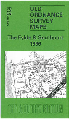 The Fylde and Southport 1896: One Inch Sheets 66 & 74 - Old Ordnance Survey Maps - Inch to the Mile (Sheet map, folded)