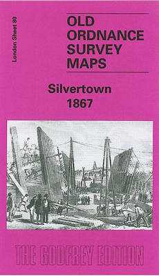 Silvertown 1867: London Sheet 80 - Old O.S. Maps of London (Sheet map, folded)