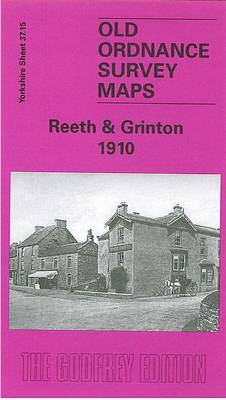 Reeth and Grinton 1910: Yorkshire Sheet 37.15 - Old O.S. Maps of Yorkshire (Sheet map, folded)
