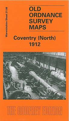 Coventry (North) 1912: Warwickshire Sheet 21.08 - Old Ordnance Survey Maps of Warwickshire (Sheet map, folded)