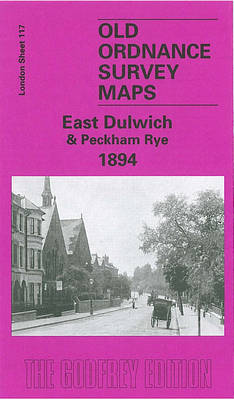 East Dulwich 1894: London Sheet 117.2 - Old Ordnance Survey Maps of London (Sheet map, folded)