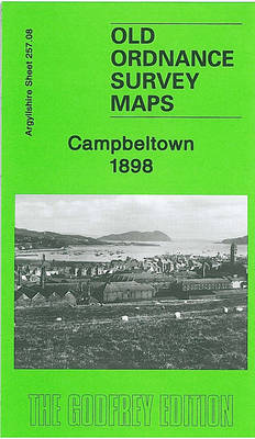 Campbeltown 1898: Argyllshire Sheet 257.08 - Old Ordnance Survey Maps of Argyllshire (Sheet map, folded)