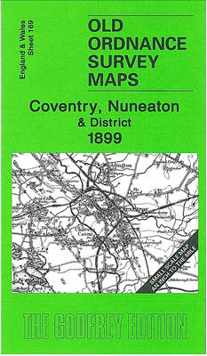 Coventry, Nuneaton and District 1899: One Inch Sheet 169 - Old Ordnance Survey Maps - Inch to the Mile (Sheet map, folded)