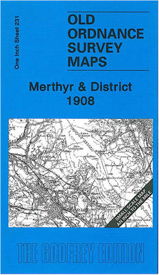 Merthyr and District 1908: One Inch Sheet 231 - Old Ordnance Survey Maps - Inch to the Mile (Sheet map, folded)