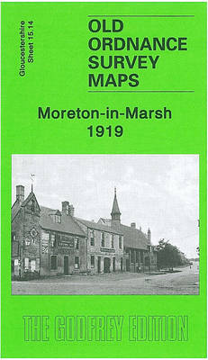 Moreton-in-Marsh 1919: Gloucestershire Sheet 15.14 (Sheet map, folded)