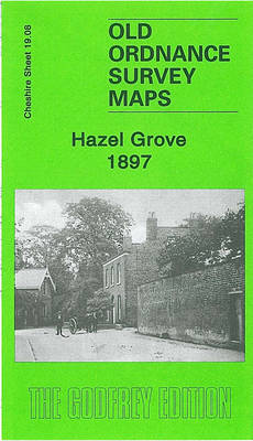 Hazel Grove 1897: Cheshire Sheet 19.08 - Old O.S. Maps of Cheshire (Sheet map, folded)