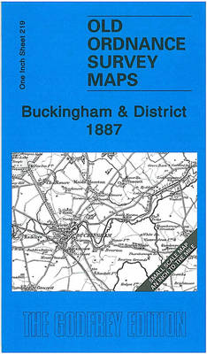Buckingham and District 1887: One Inch Sheet 219 (Sheet map, folded)