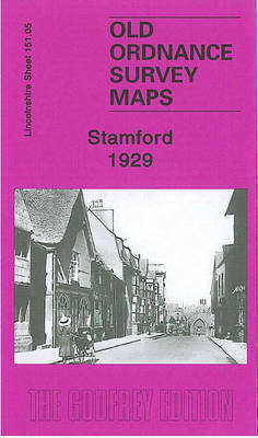 Stamford 1929: Lincolnshire Sheet 151.05 - Old Ordnance Survey Maps of Lincolnshire (Sheet map, folded)