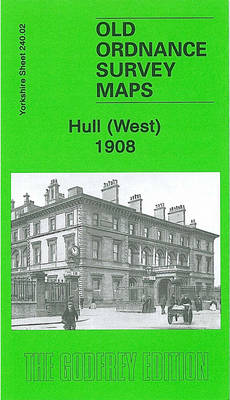 Hull (West) 1908: Yorkshire Sheet 240.02 - Old Ordnance Survey Maps of Yorkshire (Sheet map, folded)
