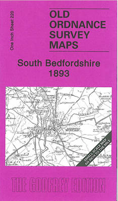 South Bedfordshire 1893: One Inch Sheet 220 - Old Ordnance Survey Maps - Inch to the Mile (Sheet map, folded)